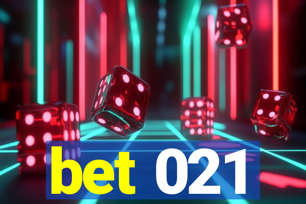 bet 021